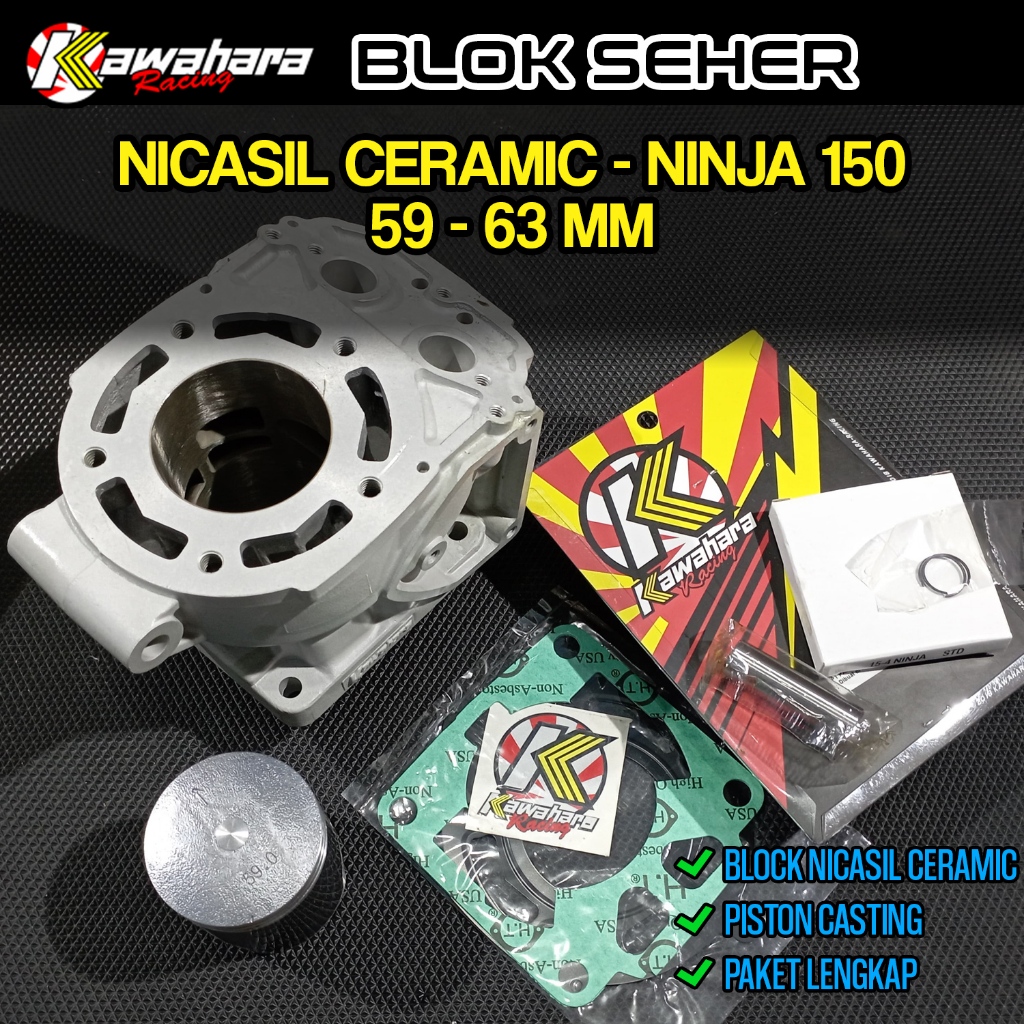 BLOK SEHER KAWAHARA KAWASAKI NINJA 150 UKURAN 59 63 68 MM NICASIL CERAMIC / FORGED CYLINDER BLOCK BO