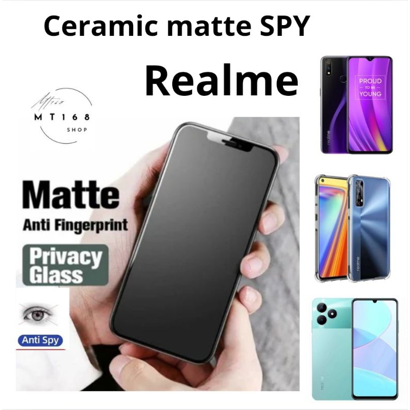 Anti Gores realme SPY Ceramic matte realme 3 realme 3pro realme 5 realme 5pro realme 9 relame 6 real