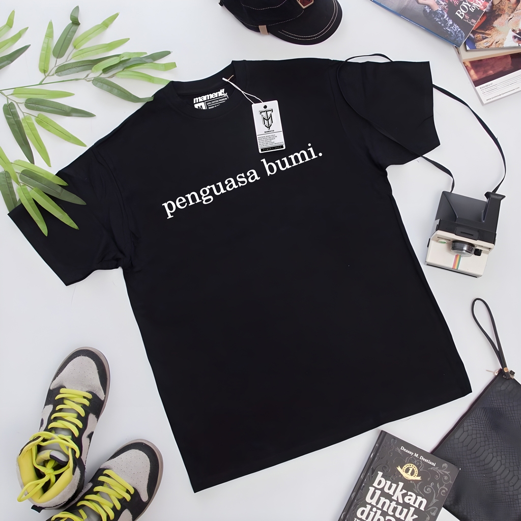 Penguasa Bumi - Kaos Kata Kata Quotes Motivasi Keren Nyindir Lucu Bahan Katun 24s