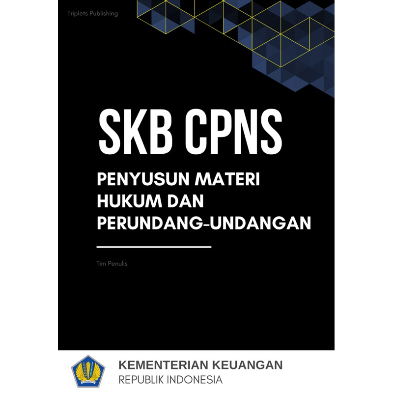 SOAL SKB CPNS KEMENKEU PENYUSUN MATERI HUKUM DAN PERUNDANG UNDANGAN FASILITATOR PEMERINTAH