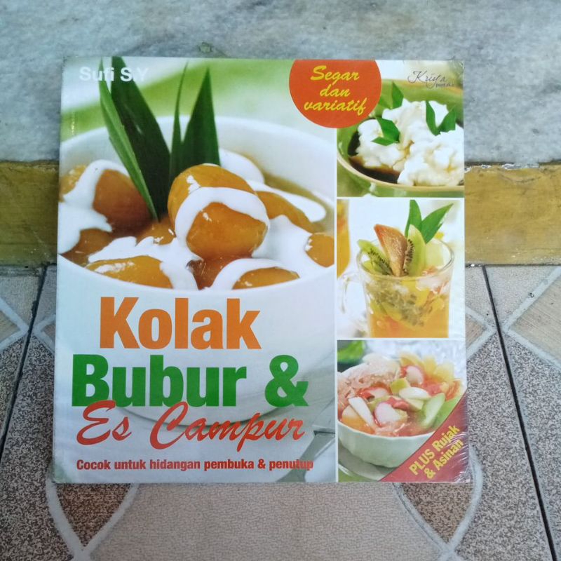 Buku Masakan - Segar dan Variatif Kolak Bubur & Es Campur Plus Rujak Asinan