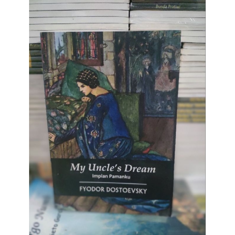 Novel My Uncle's Dream Impian Pamanku . Fyodor Dostoevsky