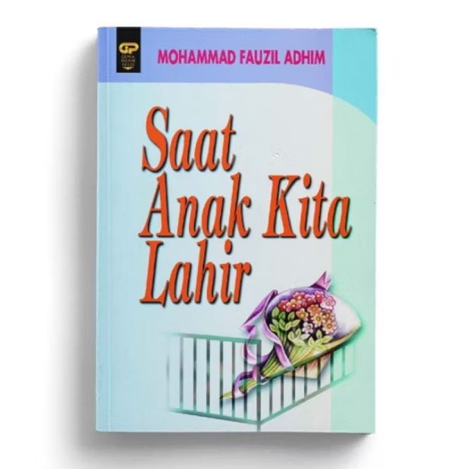 Saat Anak Kita Lahir - M. Fauzil Adhim