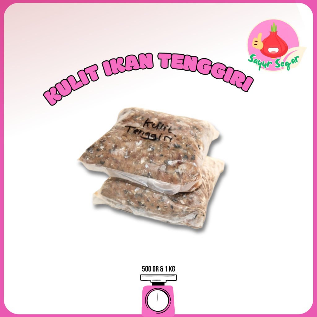 

Sayur Segar - Kulit Ikan Tenggiri Giling / Ground Mackerel Skin