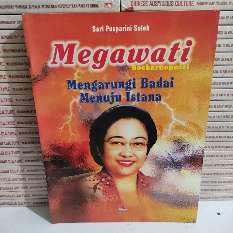 BUKU : MEGAWATI SOEKARNOPUTRI MENGARUNGI BADAI MENUJU ISTANA