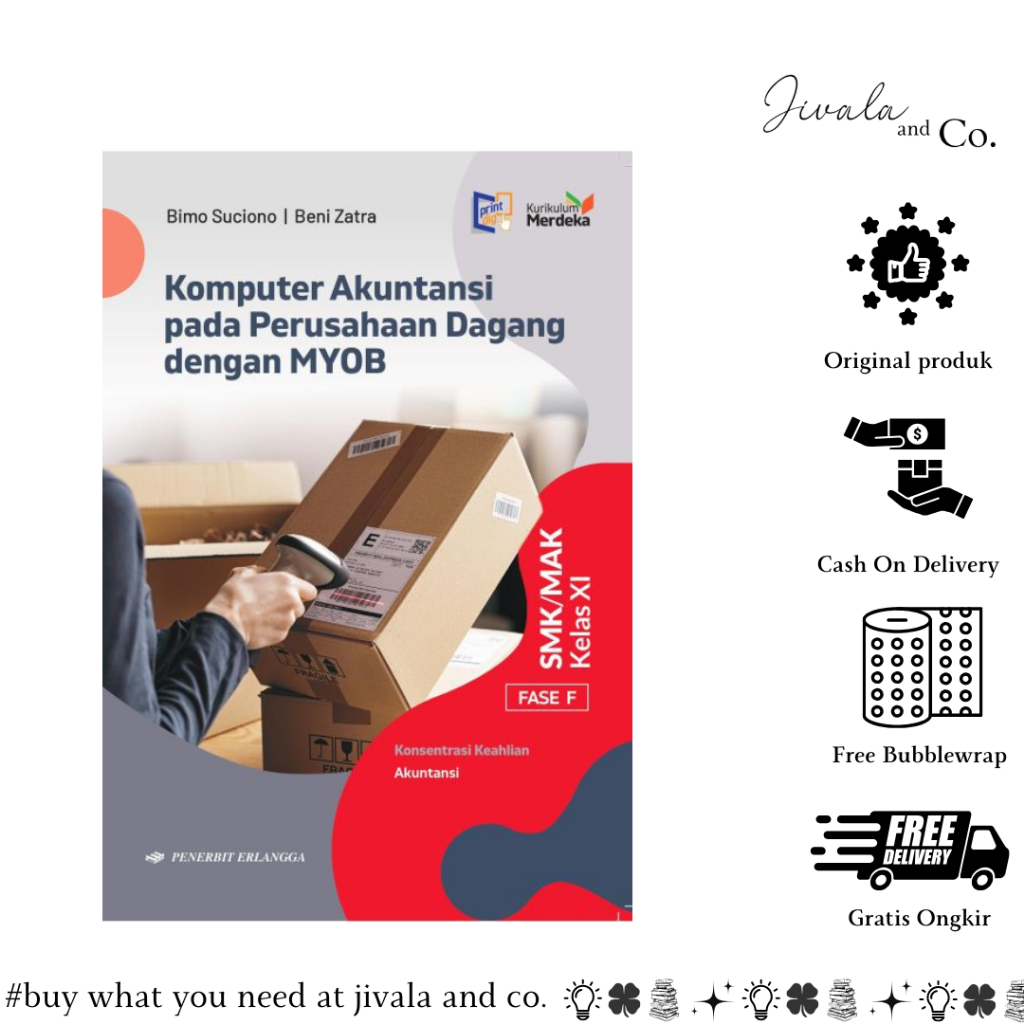 ERLANGGA - KOMPAK PRSH DAGANG MYOB (KK AKUNTANSI) SMK/MAK FASE F KELAS 11/KM