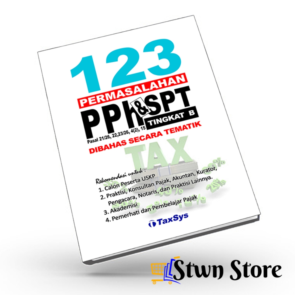 BUKU USKP B MATERI PPh POTPUT - 123 PERMASALAHAN TERKAIT PPh Ps 21, 22, 23 & 4(2) DIBAHAS SECARA TEM