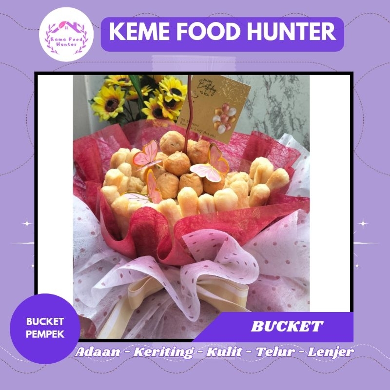 

KEME FOOD HUNTER Bucket Pempek Ulang Tahun Buket Wisuda Hari Ibu Isi Pempek Ikan Tenggiri Lengkap Cuko