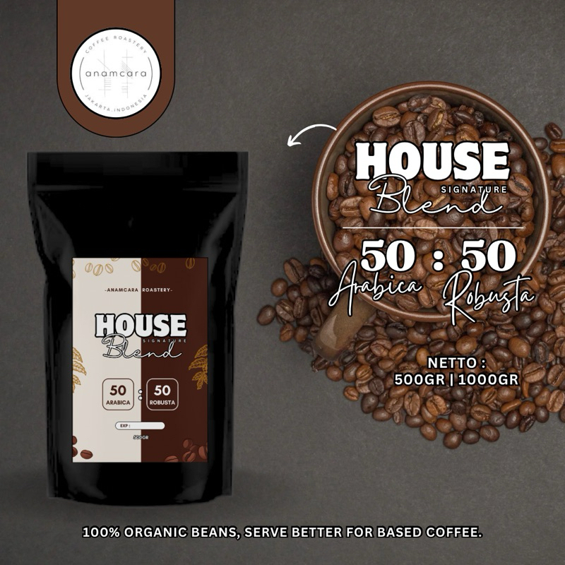 

House Blend 50% Arabica : 50% Robusta