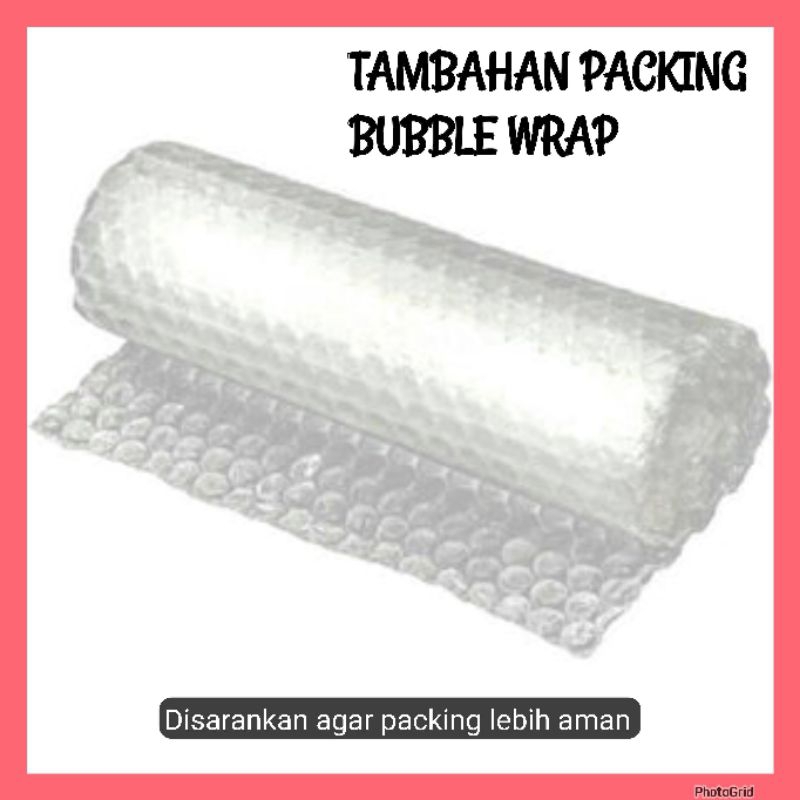 

TAMBAHAN PACKING BUBBLE WRAP / PLASTIK GELEMBUNG