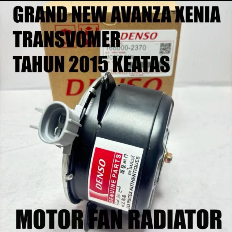MOTOR FAN RADIATOR AVANZA XENIA GRAND NEW AVANZA XENIA 2015-2024 TRANSVOMER