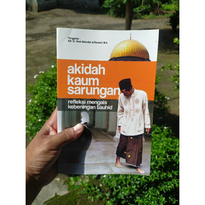 akidah kaum sarungan aqidah kaum sarungan refleksi mengais kebeningan tauhid