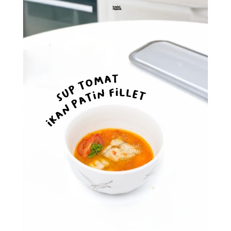 

Sup Tomat Ikan Patin Fillet - Kedai MPASI