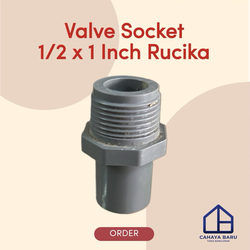 Sok Drat Luar Drat 1” x Pipa 1/2” Inch Rucika PVC Socket Drat Luar Valve Socket 1 x 1/2 Inch