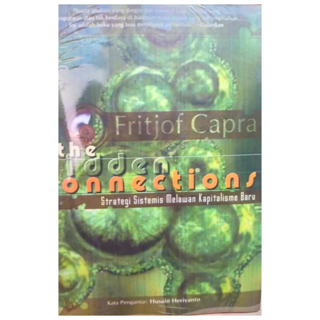 The Hidden Connections Strategi Sistematis Melawan Kapitalisme Baru - Fritjof Capra - NR