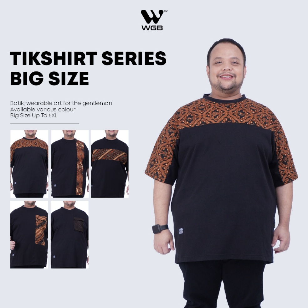 KODE E65W WGB Kaos Batik Tikshirt Series Pria Big Size Ukuran Besar Jumbo XXL XXXL