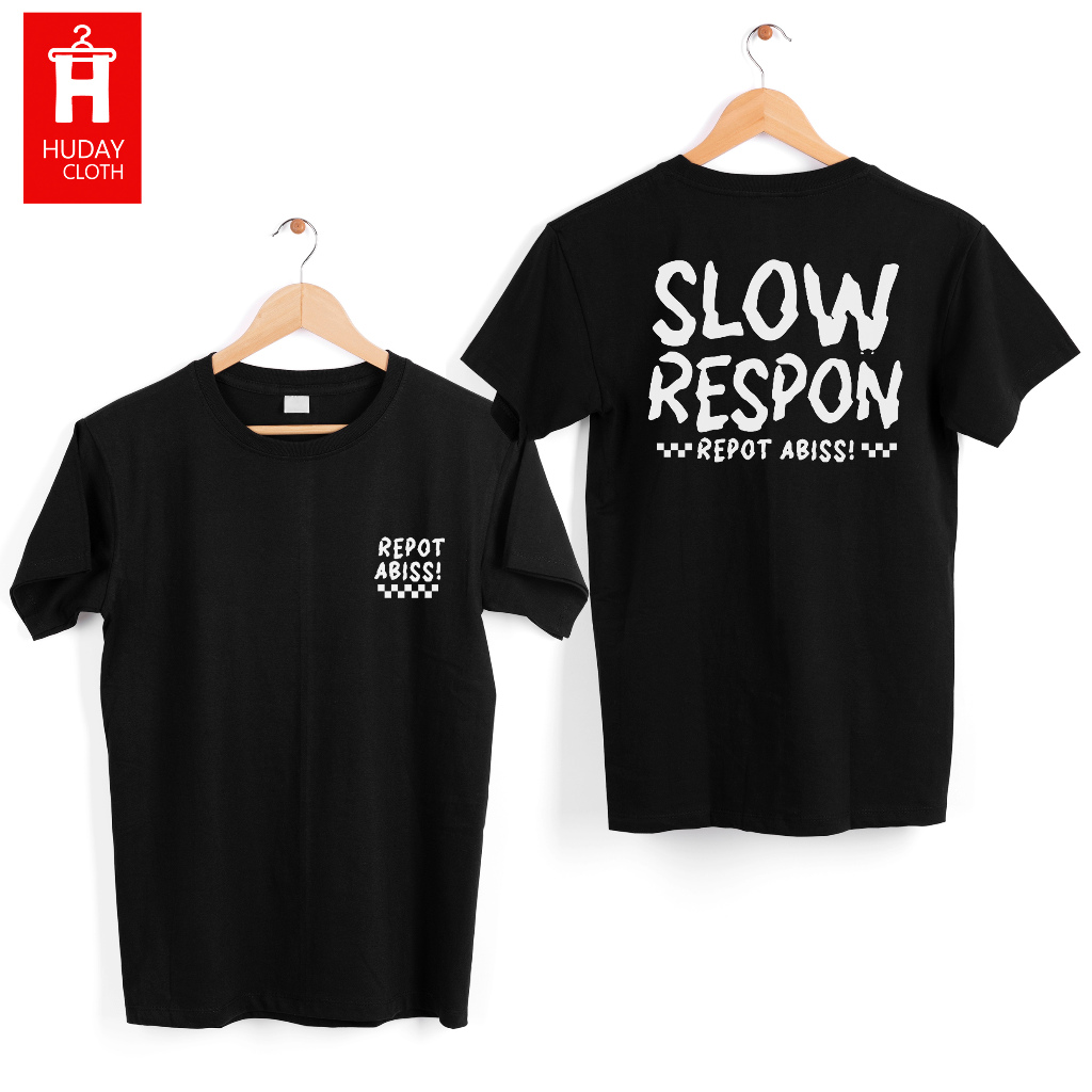 KAOS SLOW RESPON PREMIUM COTTON KATA KATA PEJUANG RUPIAH VIRAL ATASAN PRIA WANITA