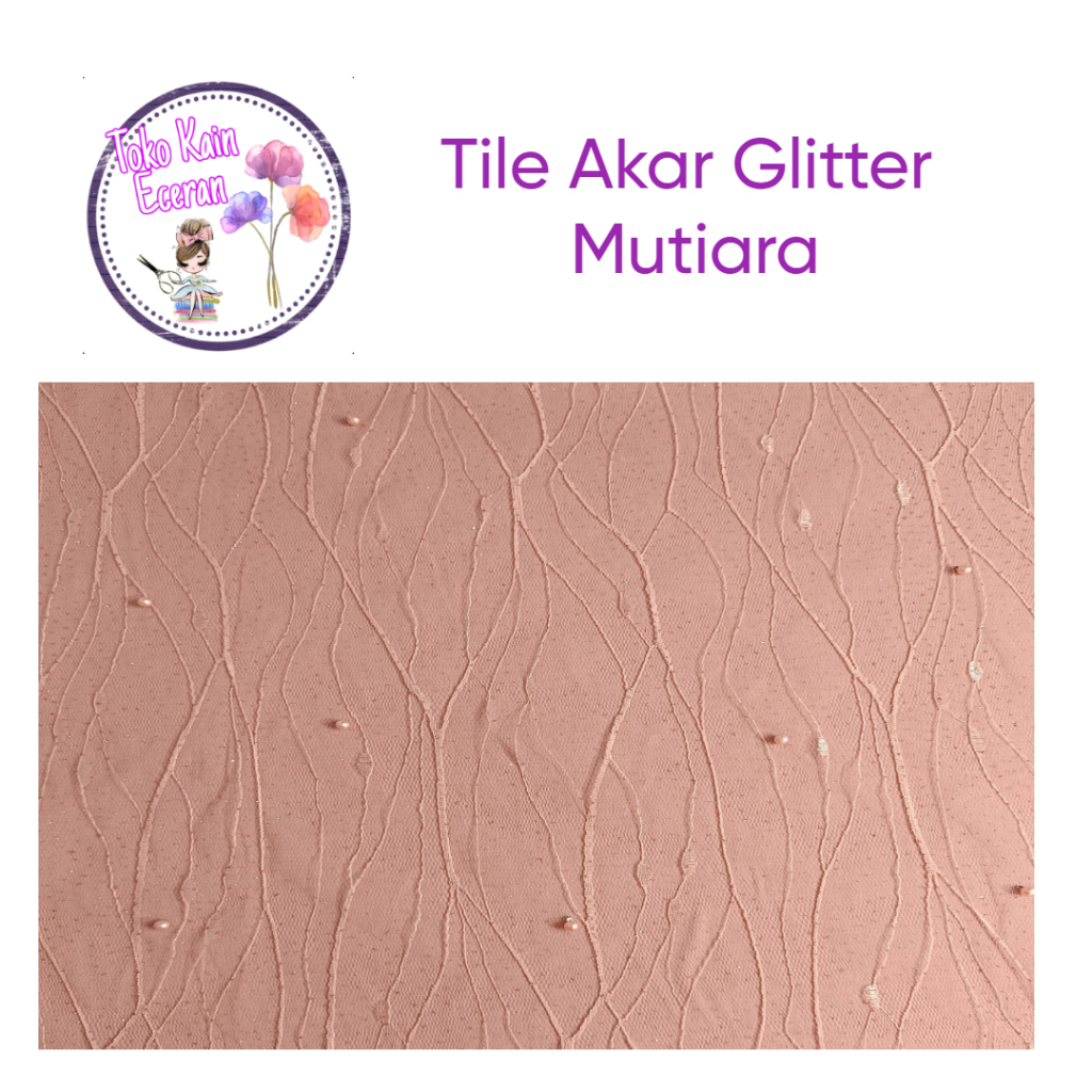 Kain Tile Akar Glitter Mutiara