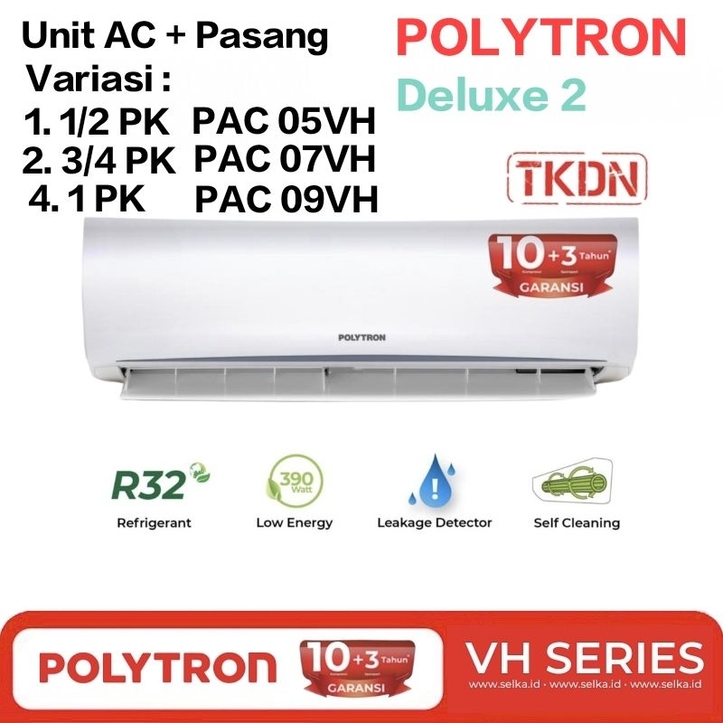 AC Polytron Deluxe 2 Low Watt Plus Pasang 1/2 PK, 3/4 PK Dan 1 PK PAc 05VH/PAC 07VH/PAC 09VH
