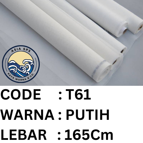 

Kain Screen Sablon T61 Lebar 165cm PUTIH (perMETER)