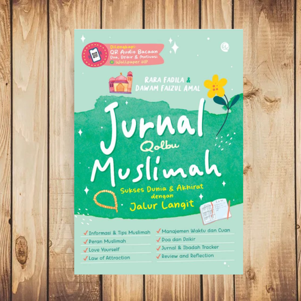 AG - Buku Jurnal Qolbu Muslimah : Sukses Dunia Akhirat Dengan Jalur Langit
