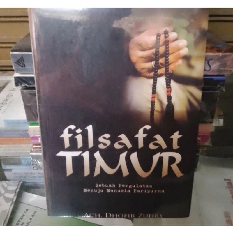 Filsafat Timur: Sebuah Pergulatan Menuju Manusia Paripurna