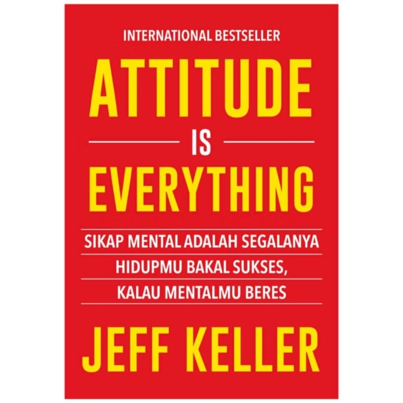 ATTITUDE IS EVERYTHING : JEFF KELLER