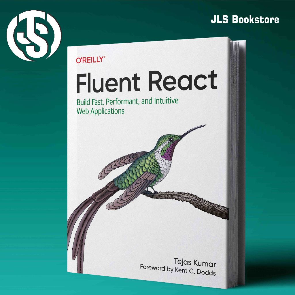 Fluent React_ Build Fast, Performant, and Intuitive Web Applications- Tejas Kumar