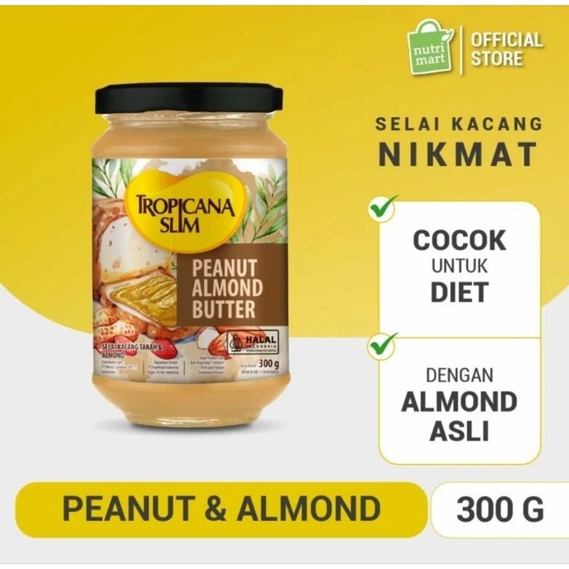

Tropicana Slim Peanut Almond Butter Spread 300gr - Selai Tanpa Gula