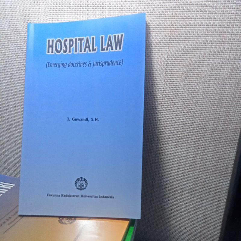 Fakultas Kedokteran Universitas Indonesia Hospital Law (Emerging Doctrines & Jurisprudence)