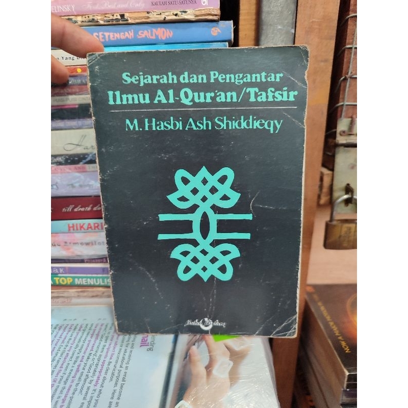 Sejarah & pengantar ilmu Al-Quran & tafsir. buku islam oleh M. Hasbi Ash Shiddieqy