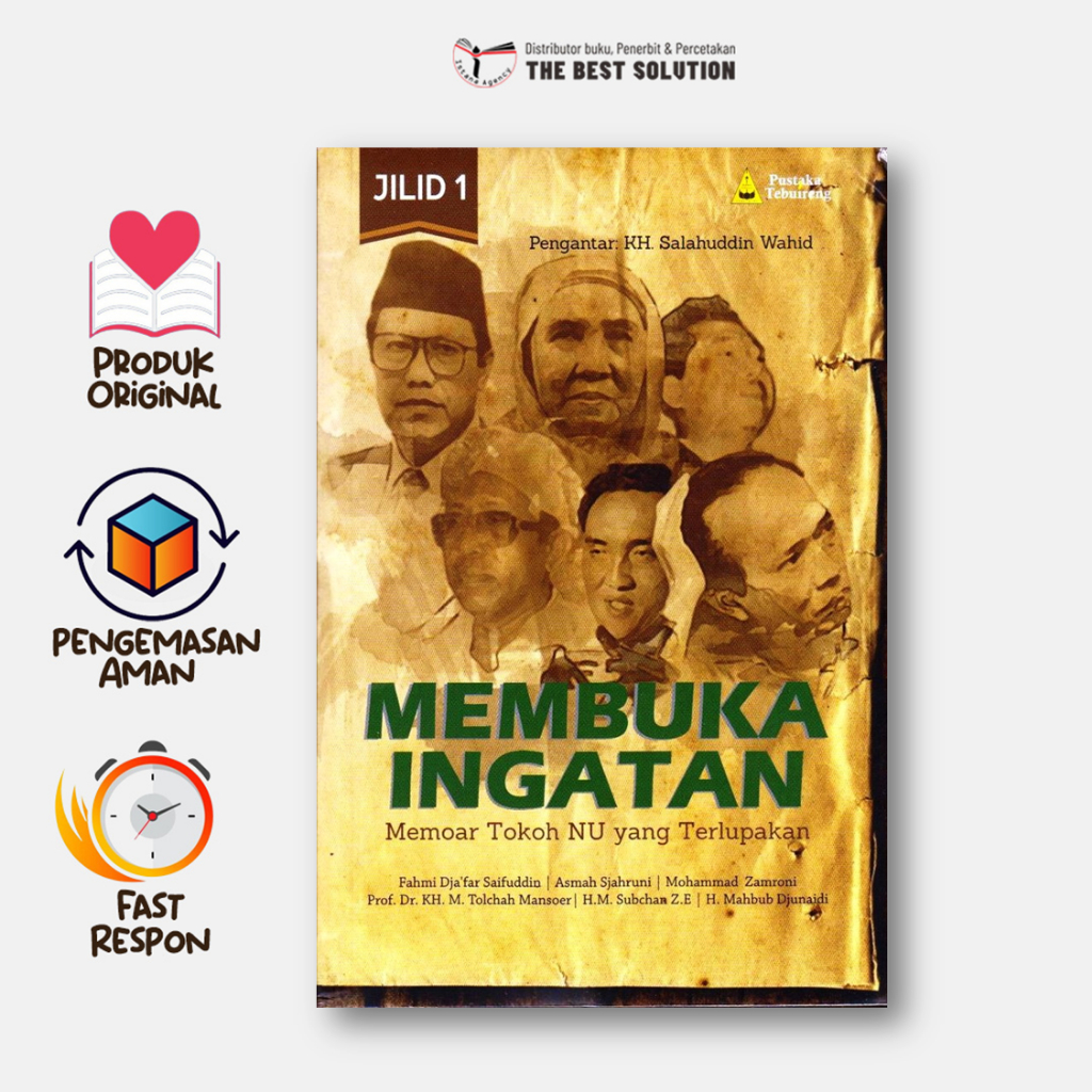 Membuka Ingatan Memoar Tokoh NU Yang Terlupakan Jilid 1