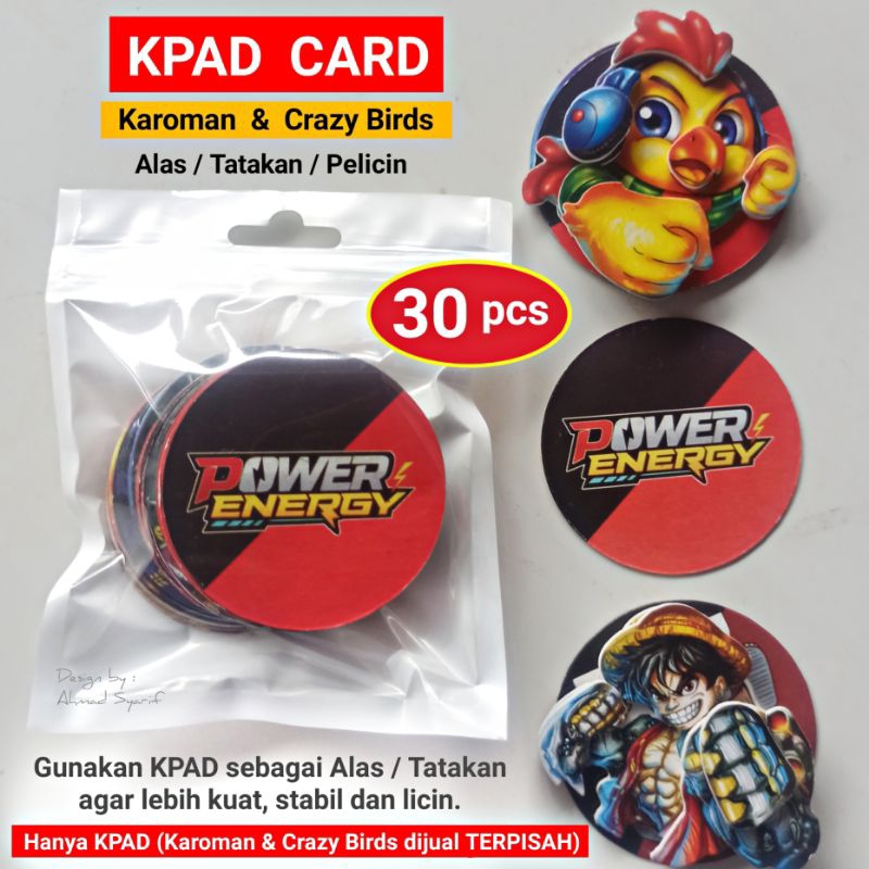 30 PCS KPAD CARD ALAS TATAKAN PELICIN KAROMAN CRAZY BIRD - K PAD CARD KAROMAN IMMORTAL 7