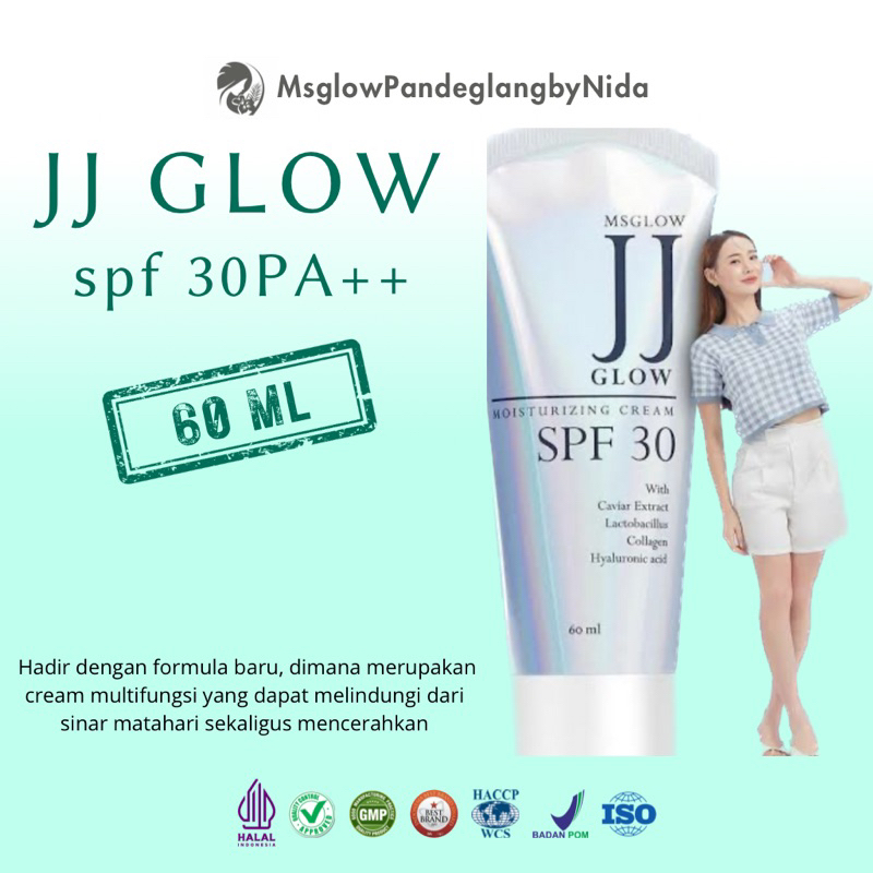 MS GLOW - JJ GLOW MOISTURIZING AND SUNSCREEN - 60 ML - ORIGINAL 100 BPOM