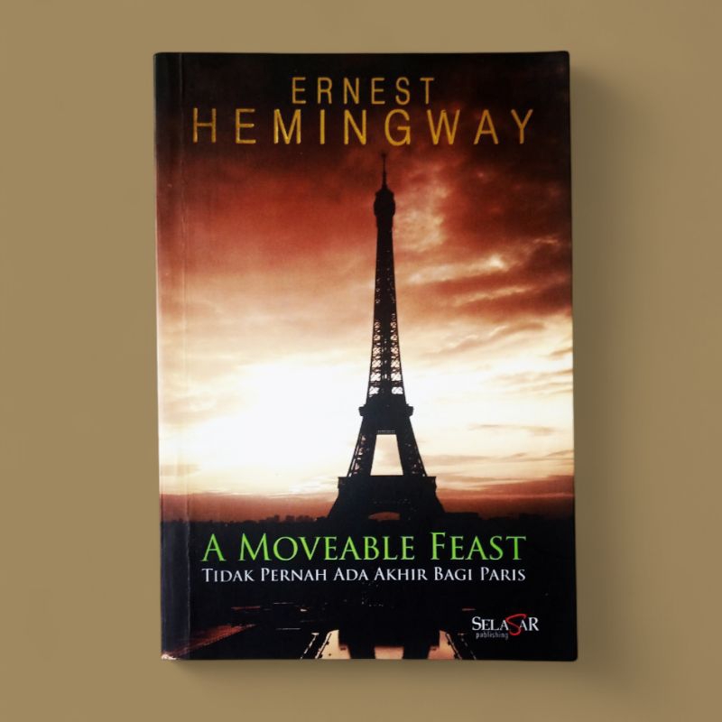 A MOVEABLE FEAST. By. Ernest Hemingway.