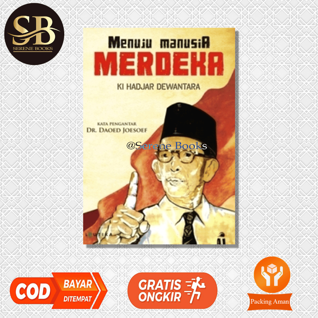 Menuju Manusia Merdeka Ki Hadjar Dewantara