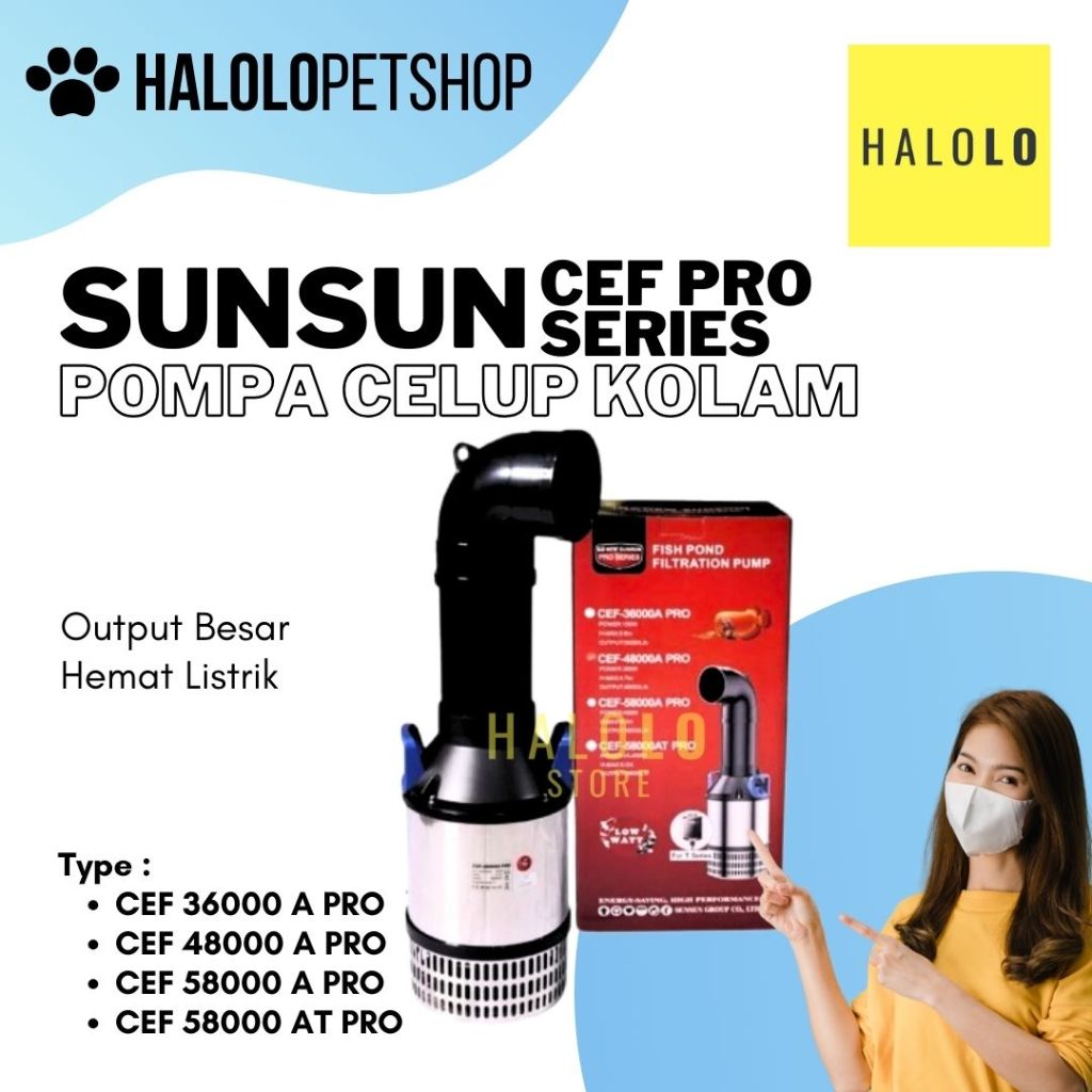 Pompa Celup Kolam Ikan SUNSUN CEF 36000 A PRO / CEF 48000 A PRO / CEF 58000 A PRO / CEF 58000 AT PRO