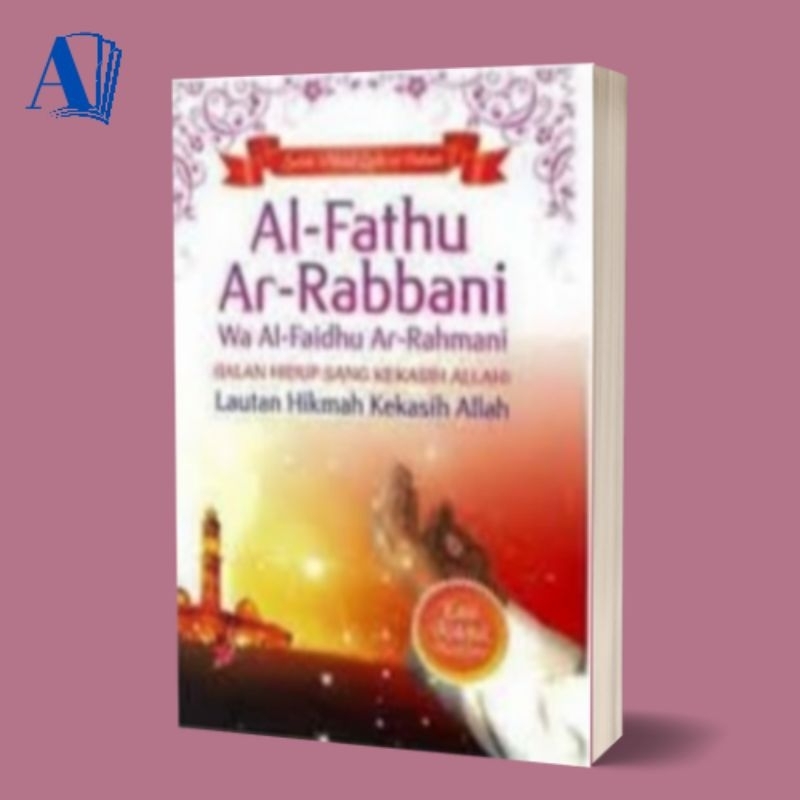 Buku Fathu Ar-Rabbani Wa Al-Faidhu Ar-Rahmani - Syekh Abdul Qadir Al-Jailani - Diva press