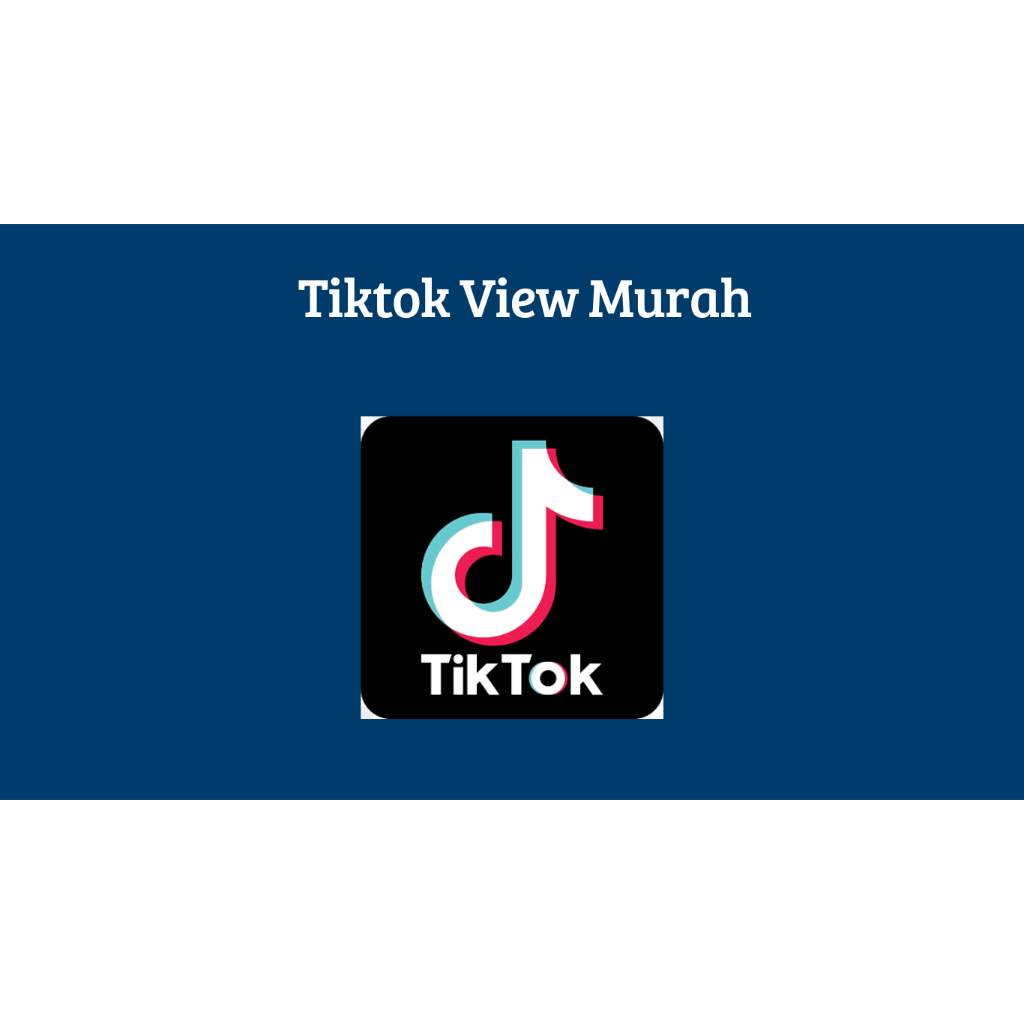 Tik tok View Termurah