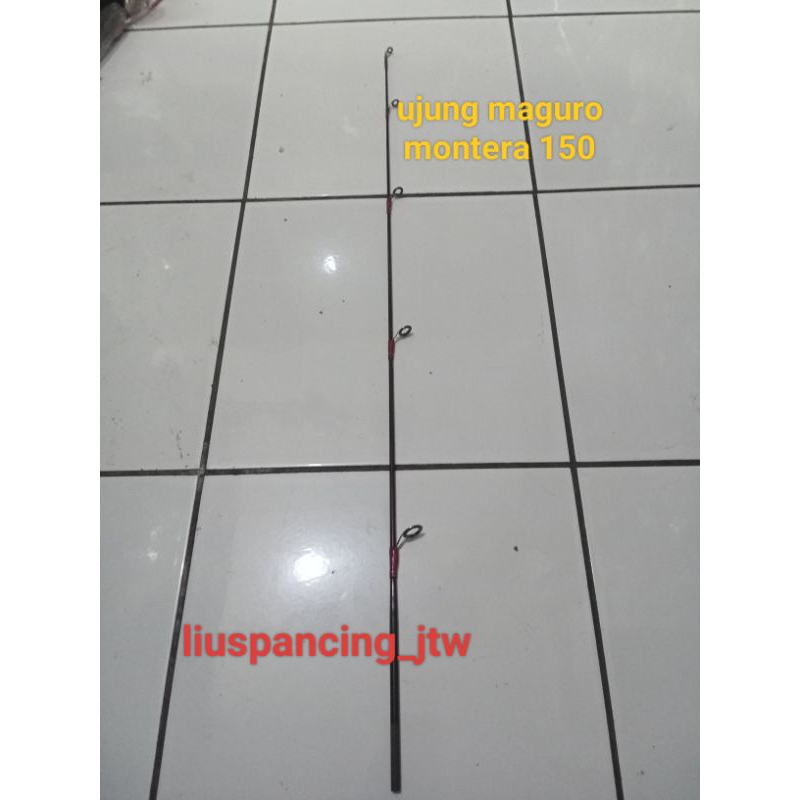ujung joran maguro montera 150