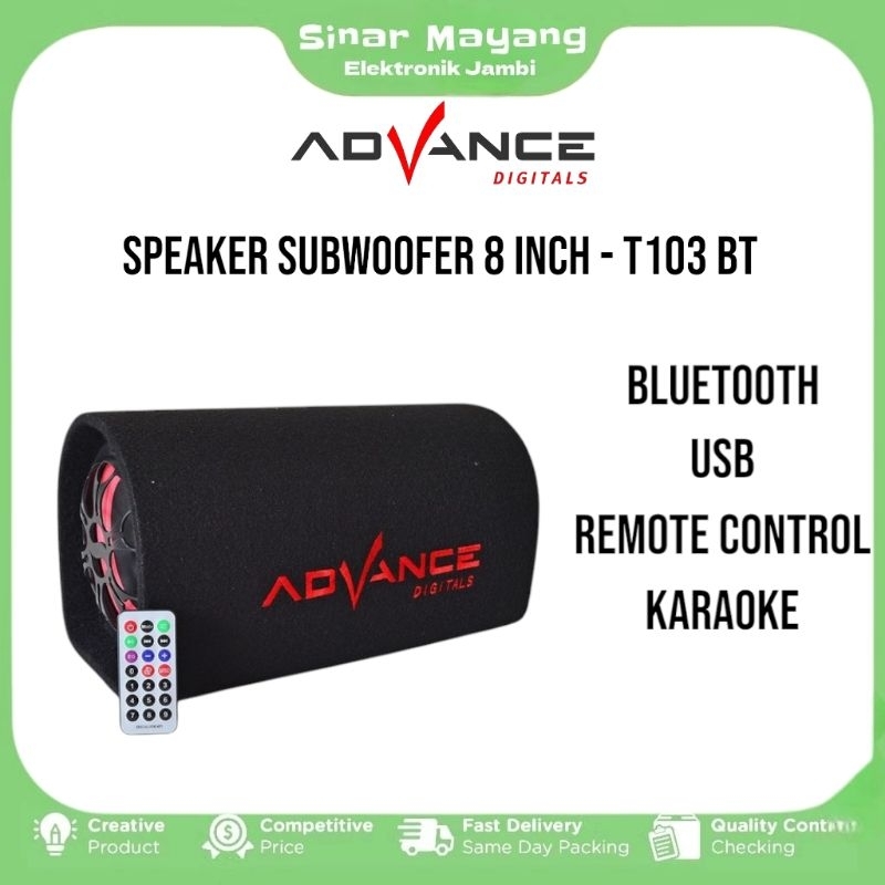 Speaker ADVANCE T-103 BT/ Subwoofer Speaker 8 Inch ADVANCE/ Garansi Resmi ADVANCE