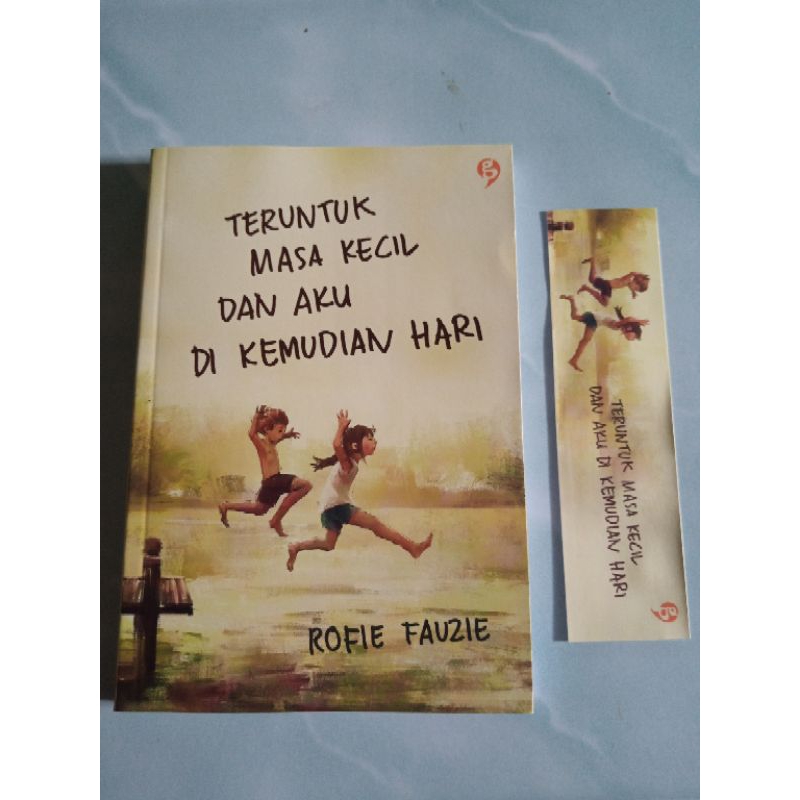 

Buku "teruntuk masa kecil, dan di kemudian hari