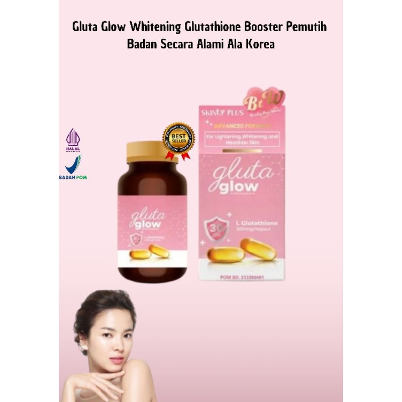 Gluta glow Whitening glutathione booster pemutih badan secara alami ala Korea