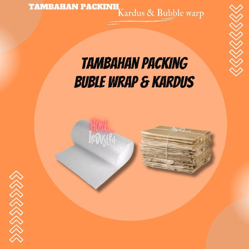 

TAMBAHAN PACKING/BUBLE WRAP & KARDUS