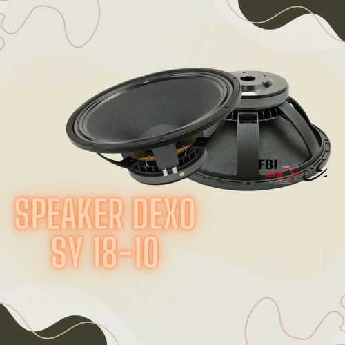 SPEAKER DEXO SY 18-10 / SPEAKER DEXO SPEAKER DEXO 18inc / SPEAKER SY 18-10 DEXO KOMPONEN DEXO