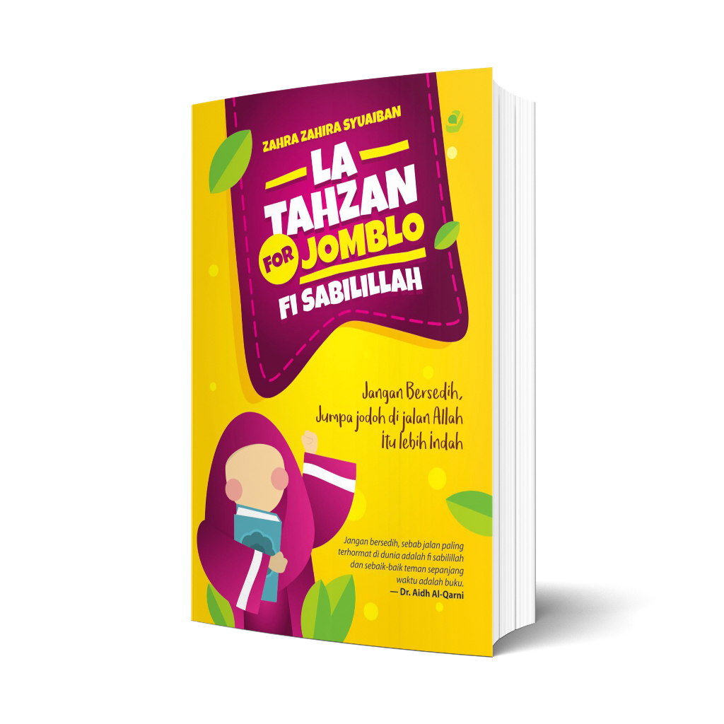 LA TAHZAN FOR JOMBLO FI SABILILLAH: Jangan Bersedih, Jumpa Jodoh di Jalan Allah Lebih Indah