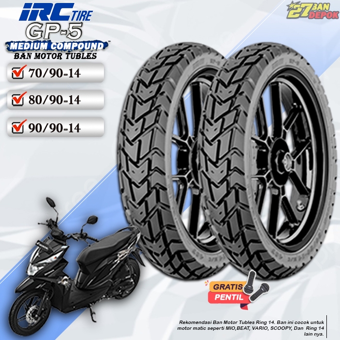 BAN DEPAN BELAKANG TUBLES MOTOR MATIC BEAT VARIO SCOOPY BAN TUBELESS IRC GP5 RING 14 TUBLES