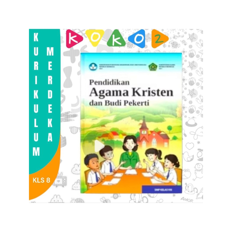 BUKU PAKET PENDIDIKAN AGAMA KRISTEN KELAS 8 SMP KURIKULUM MERDEKA