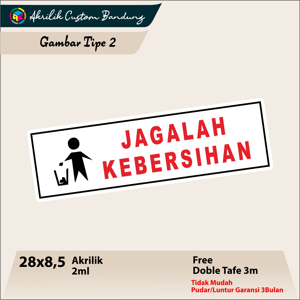 

Acrylic Jagalah Keberihan Tipe 2 Akrilik Jagalah Keberihan Custom Acrylic sign