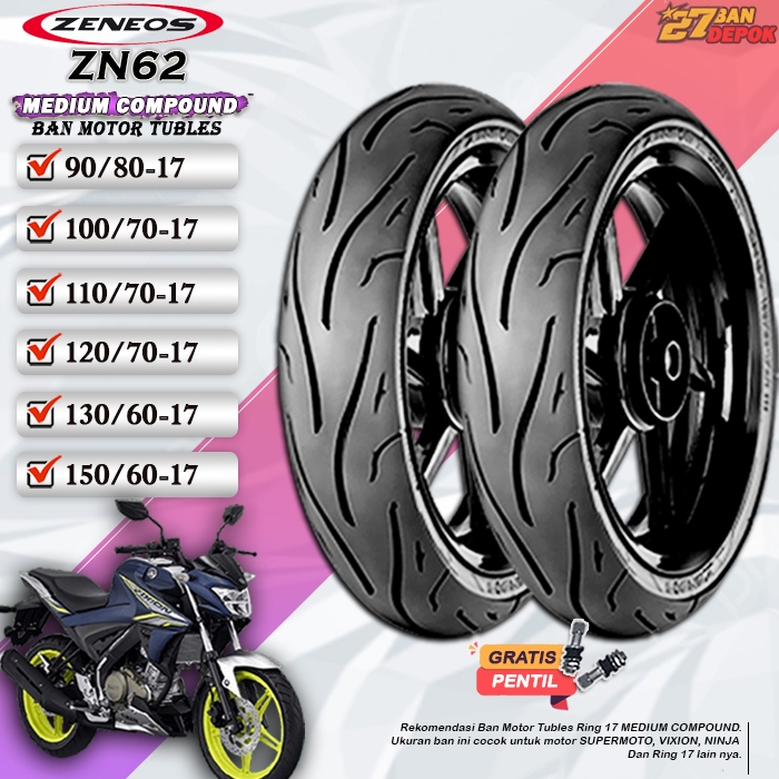 Ban Motor Vixion Zeneos ZN62 Ring 17 Tubles Ban Motor Tubeless Vixion Ninja CBR 150 Ring 17 Tubles